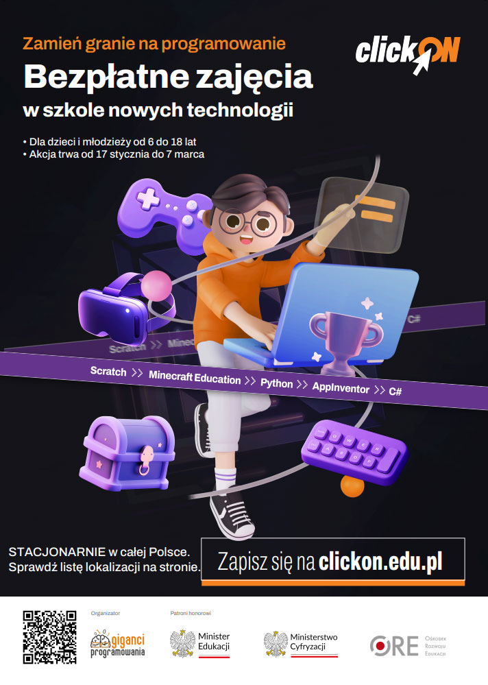 Plakat dotyczący zajęć programowania. Na plakacie chłopiec w technologii 3d przy komputerze. Czarne tło. Tekst: Zamień granie na programowanie. Bezpłatne zajęcia w szkole nowych technologii. Dla dzieci i młodzieży od 6 do 18 lat. Akcja trwa od 17 stycznia do 7 marca. Zapisz się na clicon.edu.pl
